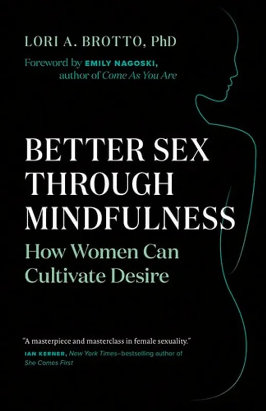 Lage Kosten Better Sex Through Mindfulness - Lori A. Brotto