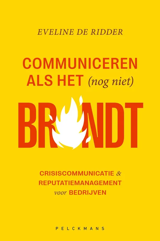 Communiceren als het (nog niet) brandt - Eveline De Ridder Beperkt Aanbod
