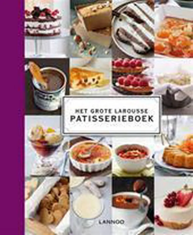 Snelle Levering Het grote Larousse patisserieboek - Larousse