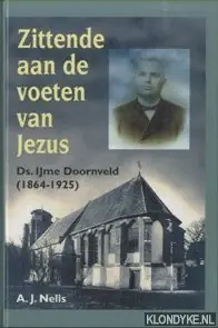 Zittende aan de voeten van Jezus - A.J. Nelis Bestseller