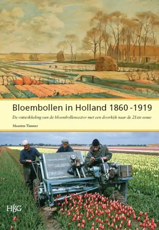 Gecertificeerd Bloembollen in Holland 1860-1919 - Maarten Timmer