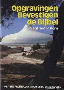 Opgravingen bevestigen de Bijbel - Horn, Siegfried H. Lage Prijs