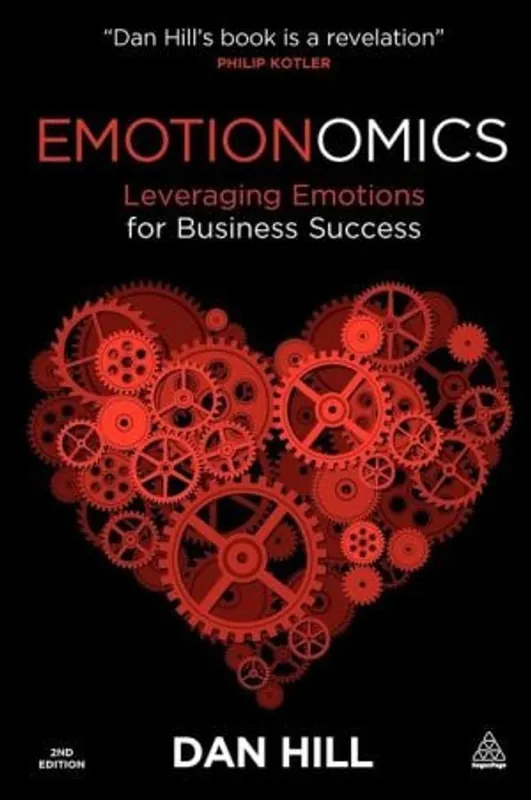 Emotionomics: Leveraging Emotions for Business Success - Dan Hill Beste Prijs