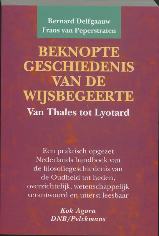 Beknopte geschiedenis van de wijsbegeerte - B. Delfgaauw; F. van Peperstraten Favoriet