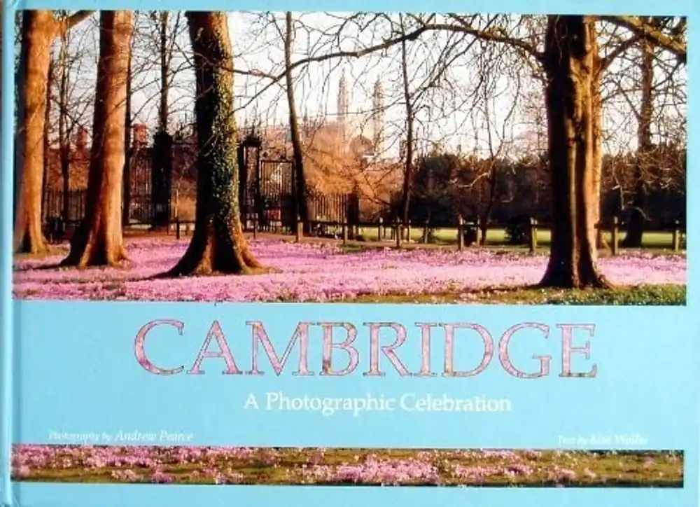 Cambridge : A Photographic Celebration - Kim Wallis Snelle Levering