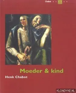 Op = Op Henk Chabot - moeder en kind - K. Vollemans