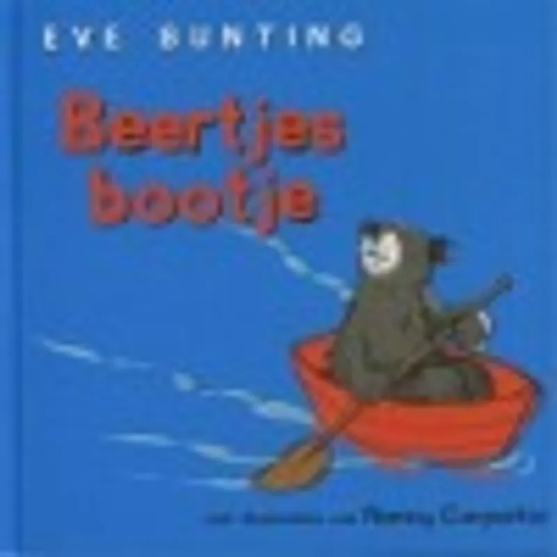 Beertjes bootje - Eve Bunting Koop Online