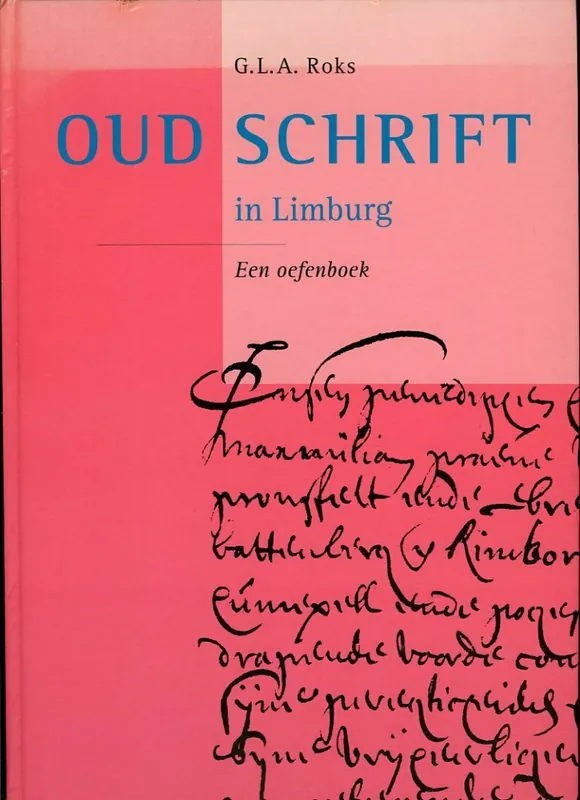 Snelle Levering Oud schrift in limburg - G.L.A. Roks