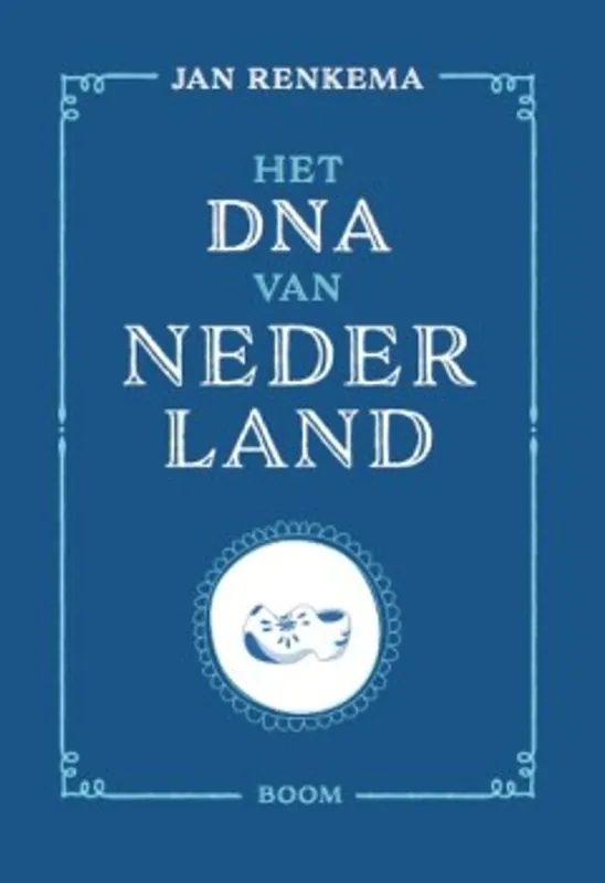 Laatste Kans Het DNA van Nederland - Jan Renkema