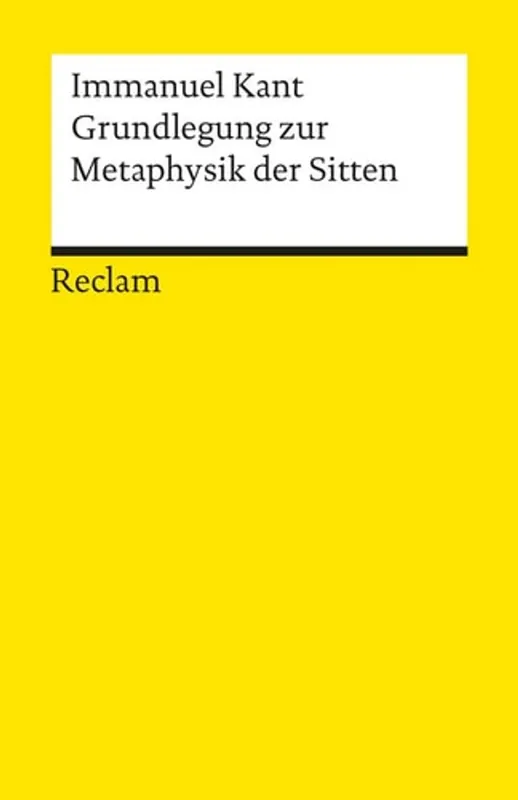 Grundleggung zur Metaphysik der Sitten - Immanuel Kant Laatste Kans
