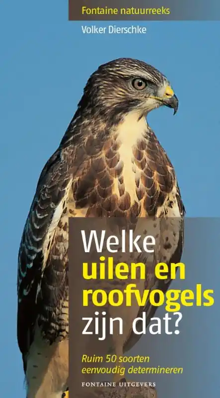 Laatste Versie Fontaine-natuurreeks Welke uilen en roofvogels zijn dat? - Volker Dierschke