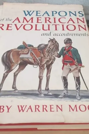 Weapons of the American Revolution - Warren Moore Op = Op