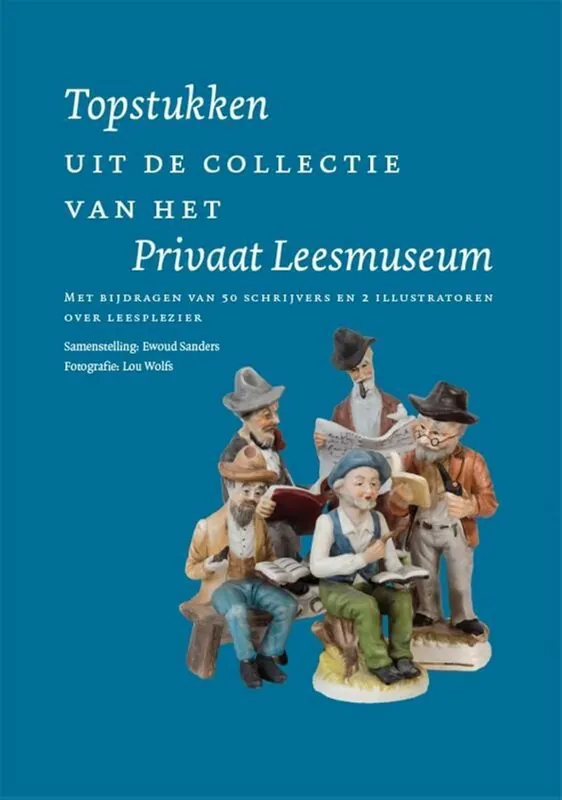 Topstukken uit de collectie van het Privaat Leesmuseum - Ewoud Sanders Shop Nu