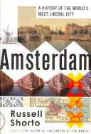 Flitsaanbieding Amsterdam / A History of the World's Most Liberal City - Russell Shorto