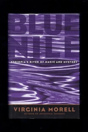 Blue Nile: Ethiopia's River of Magic and Mystery (Adventure Press) - Virginia Morell Express Levering
