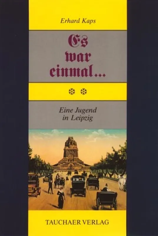 Merkproduct Es war einmal--: Eine Jugend in Leipzig (German Edition) - Erhard Kaps