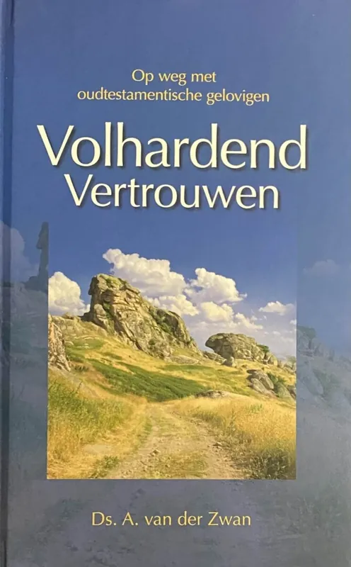 Volhardend vertrouwen - A. van der Zwan Direct Verzonden