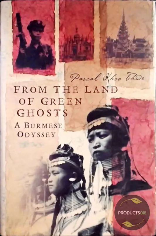 From the land of green ghosts - Pascal Khoo Thwe Koopje