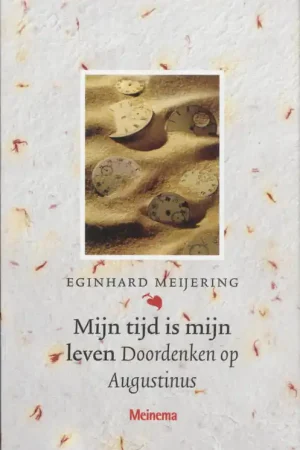 Mijn tijd is mijn leven - E. Meijering Aanbieding