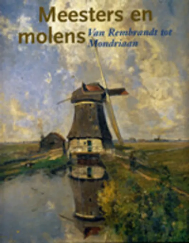Meesters en molens - C. Dumas; L. Endedijk Gereduceerde Prijs