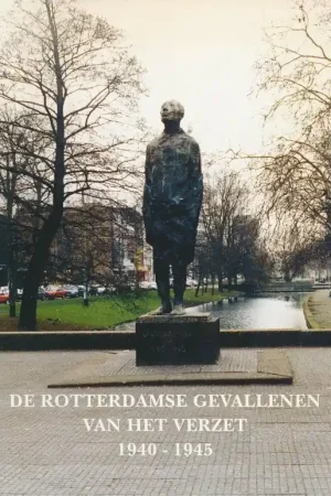 De Rotterdamse gevallenen van het verzet 1940-1945 - A.M. Overwater Koop Online
