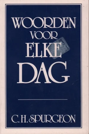 Betrouwbaar Woorden voor elke dag - Charles Haddon Spurgeon