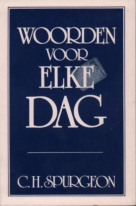 Betrouwbaar Woorden voor elke dag - Charles Haddon Spurgeon
