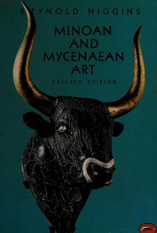 Premium Minoan and Mycenaean Art - Reynold Alleyne Higgins