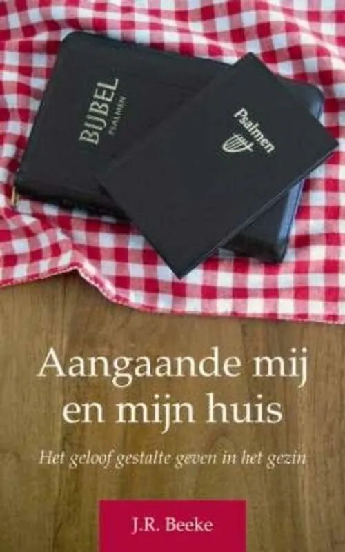 Meest Verkocht Aangaande mij en mijn huis ( PB) - J.R. Beeke