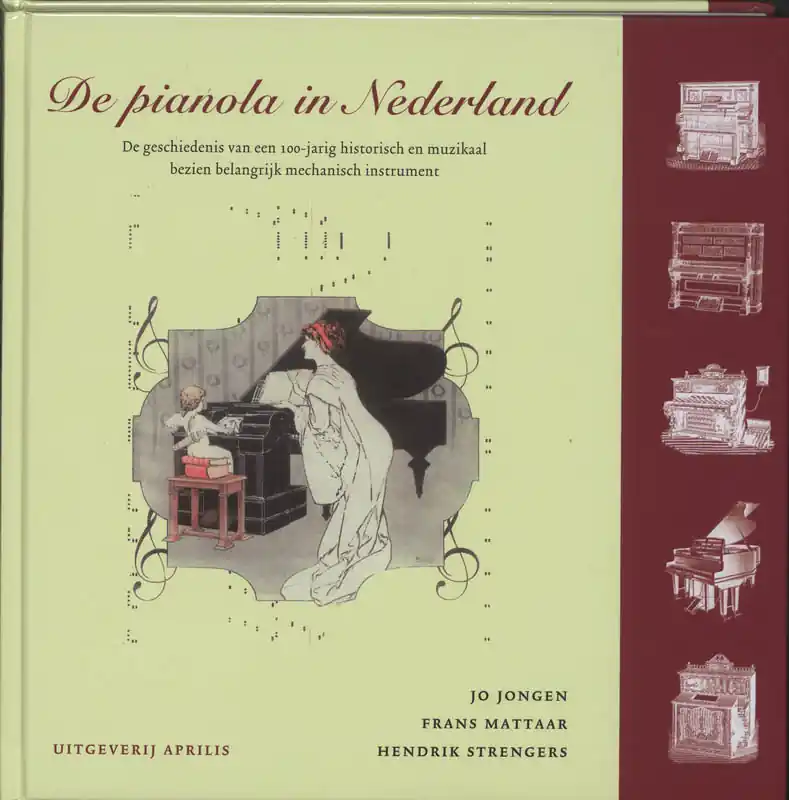 Direct Verzonden De pianola in Nederland - J. Jongen; F. Mattaar; H. Strengers