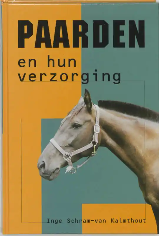 Paarden en hun verzorging - I. Schram-van Kalmthout Finale Uitverkoop