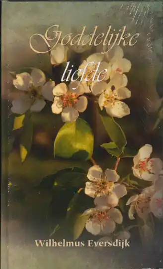 Speciale Aanbieding Goddelijke liefde - Eversdijk, Wilhelmus