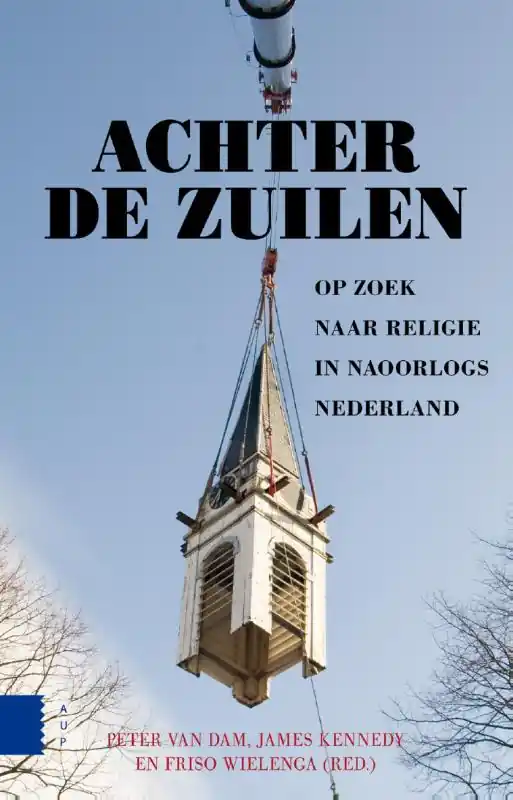 Betaalbaar Achter de zuilen - Peter van Dam; James C. Kennedy; Friso Wielenga