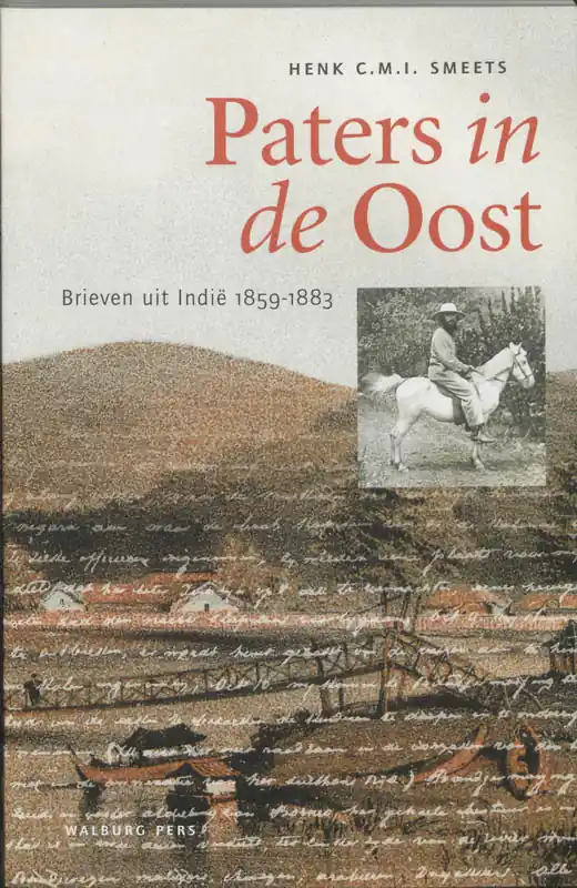 Paters in de Oost - Smeets, Henk C.M.I. Seizoensaanbieding