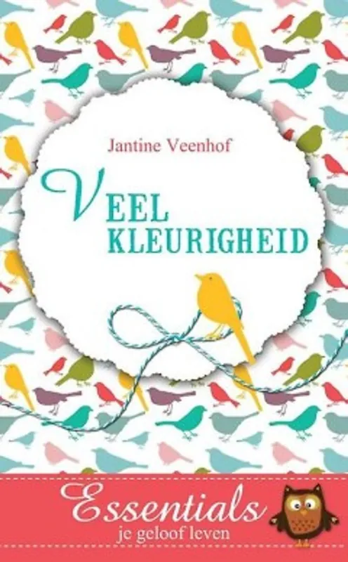 Veelkleurigheid - Jantine Veenhof Tijdelijk Beschikbaar