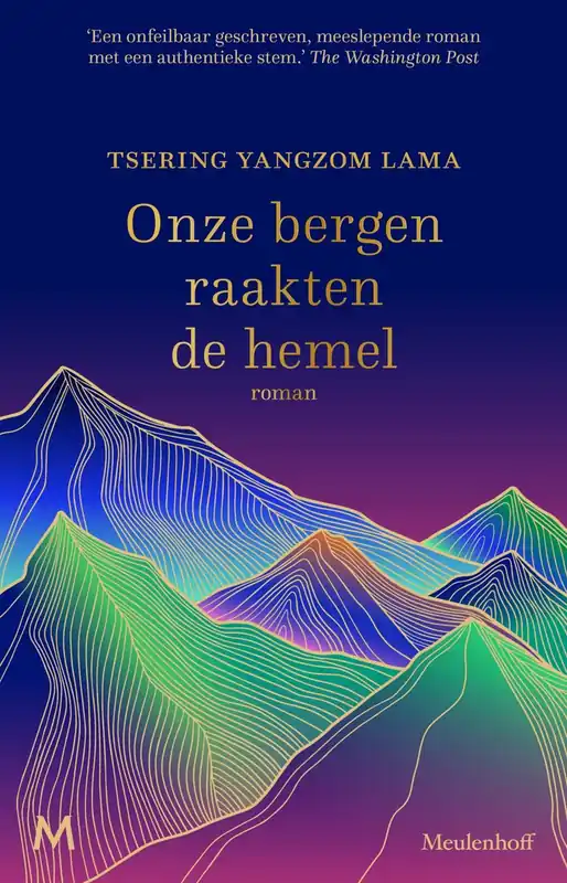 Onze bergen raakten de hemel - Tsering Yangzom Lama Beste Prijs