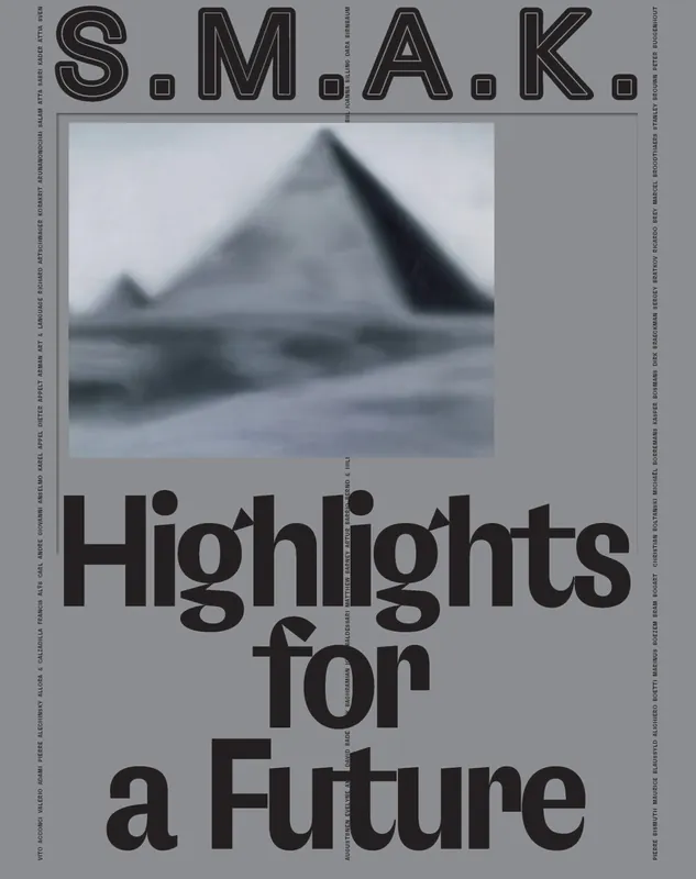 S.M.A.K. Highlights for a Future. - Cauteren, Philippe Van & Verhoeven, Thibaut. Populair