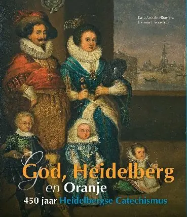 God, Heidelberg en Oranje - Karla-Boersma Apperloo; Herman J. Selderhuis Laatste Kans