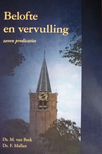 Alleen Vandaag Belofte en vervulling - M. van Beek; F. Mallan