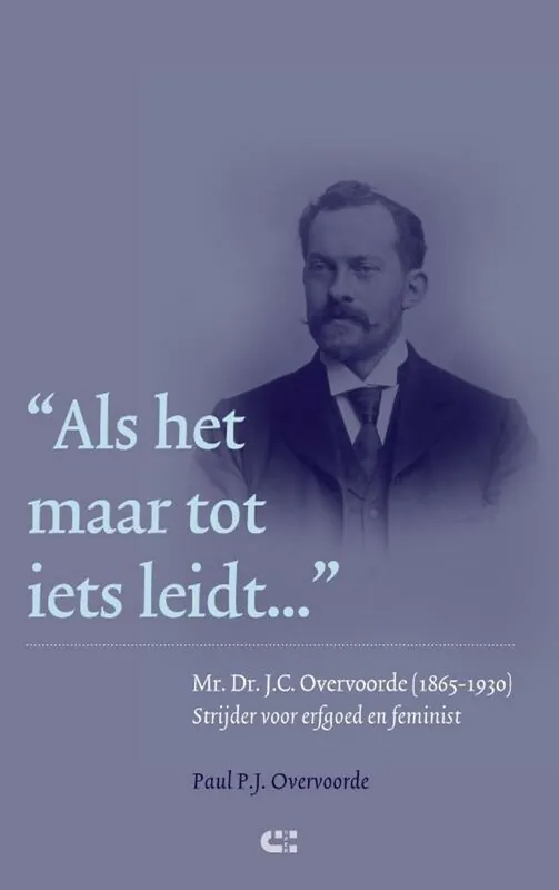 "Als het maar tot iets leidt ..." - Paul P.J. Overvoorde Favoriet