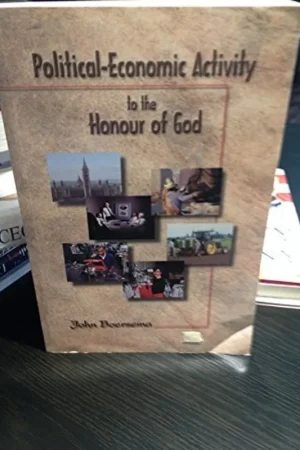 Political-economic activity to the honour of God - John M. Boersema Op = Op