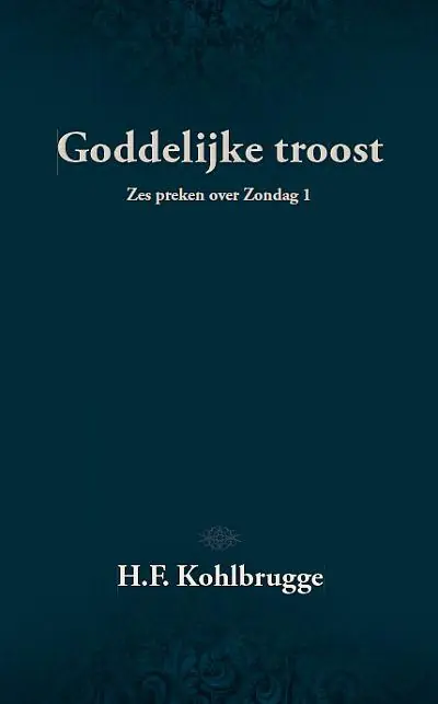 Goddelijke troost - Dr. H.F. Kohlbrugge Superprijs