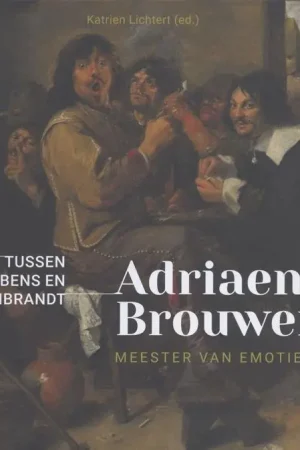 Beste Prijs Adriaen Brouwer  Meester van emoties   Tussen Rubens en Rembrandt - Lichtert, Katrien