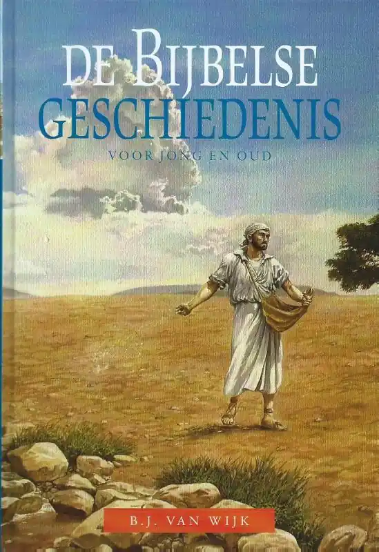 De bijbelse geschiedenis - B.J. van Wijk Snelle Levering