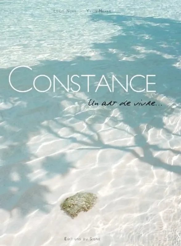 Hotels constance Un art de vivre... - LOUIS NORE Alleen Vandaag