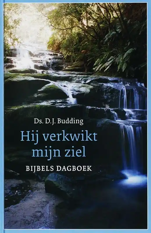 Hij verkwikt mijn ziel - D.J. Budding Hete Deal