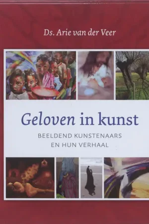 Geloven in kunst - Arie van der Veer Beperkt Aanbod