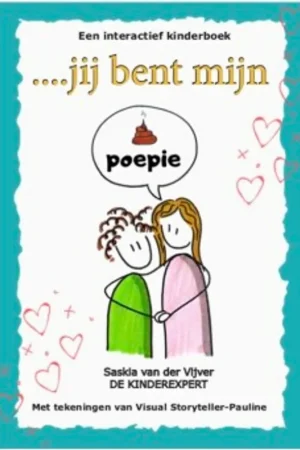 ....jij bent mijn poepie - Saskia van der Vijver Favoriet