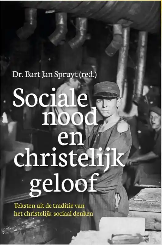 Sociale nood en christelijk geloof - Bart Jan Spruyt Fabrieksprijs