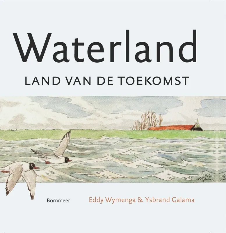 Waterland - Eddy Wymenga; Ysbrand Galama Betrouwbaar